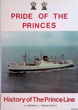 Imagen del vendedor de Pride of the Princes: History of the Prince Line Ltd. a la venta por Klondyke