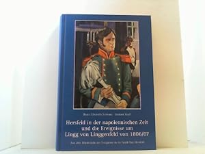 Bild des Verkufers fr Hersfeld in der napoleonischen Zeit und die Ereignisse um Lingg von Linggenfeld von 1806/07. zum Verkauf von Antiquariat Uwe Berg