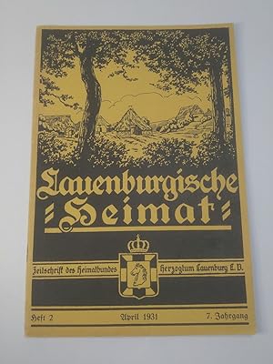 Lauenburgische Heimat. April 1931. 7. Jahrgang, Heft 2. Zeitschrift des Heimatbundes Herzogtum La...