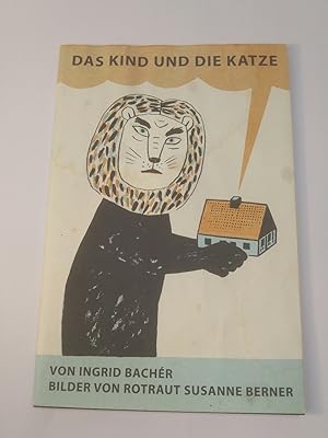 Das Kind und die Katze - Mit Bildern von Rotraud Susanne Berner, signiert Die Tollen Hefte ; 33