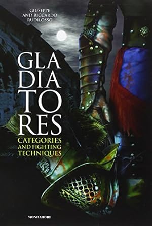 Imagen del vendedor de Gladiatores: Categories and Fighting Techniques a la venta por WeBuyBooks