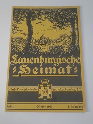 Lauenburgische Heimat. Juli 1929. 5. Jahrgang, Heft 4. Zeitschrift des Heimatbundes Herzogtum Lau...