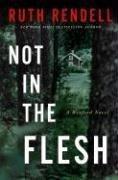 Seller image for Not in the Flesh (Inspector Wexford Mystery) for sale by WeBuyBooks