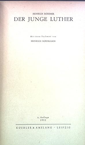 Imagen del vendedor de Der junge Luther. Heinrich Boehmer. Mit e. Nachw. von Heinrich Bornkamm a la venta por books4less (Versandantiquariat Petra Gros GmbH & Co. KG)