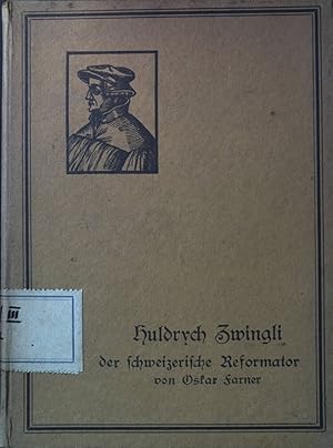 Imagen del vendedor de Huldrych Zwingli der Schweizerische Reformator. a la venta por books4less (Versandantiquariat Petra Gros GmbH & Co. KG)