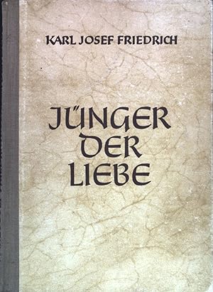 Imagen del vendedor de Jnger der Liebe : Sechs Pfarrergestalten unserer Zeit. a la venta por books4less (Versandantiquariat Petra Gros GmbH & Co. KG)