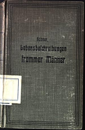 Imagen del vendedor de Lebensbeschreibungen frommer Mnner aus allen Stnden in lterer und neuerer Zeit. a la venta por books4less (Versandantiquariat Petra Gros GmbH & Co. KG)