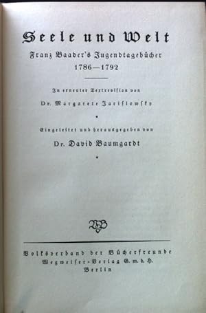 Immagine del venditore per Seele und Welt : Franz v. Baaders Jugendtagebcher 1786-1792. venduto da books4less (Versandantiquariat Petra Gros GmbH & Co. KG)