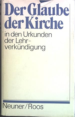 Image du vendeur pour Der Glaube der Kirche in den Urkunden der Lehrverkndigung. mis en vente par books4less (Versandantiquariat Petra Gros GmbH & Co. KG)