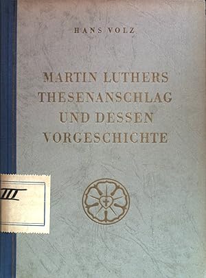 Image du vendeur pour Martin Luthers Thesenanschlag und dessen Vorgeschichte. mis en vente par books4less (Versandantiquariat Petra Gros GmbH & Co. KG)