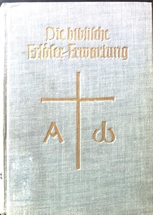 Immagine del venditore per Die biblische Erlsererwartung. Quellen. Lebensbcherei christlicher Zeugnisse aller Jahrhunderte. venduto da books4less (Versandantiquariat Petra Gros GmbH & Co. KG)