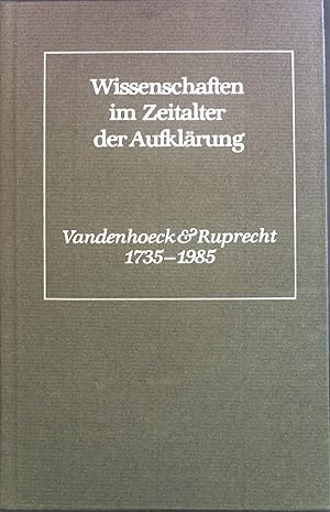Wissenschaften im Zeitalter der Aufklärung : aus Anlass d. 250jähr. Bestehens d. Verl. Vandenhoec...