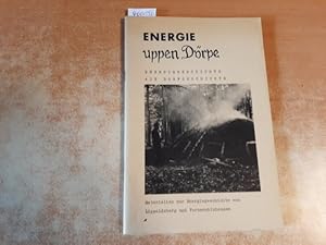 Immagine del venditore per Energie uppen Drpe : Materialien zur Ausstellung ber d. Energiegeschichte von Lippoldsberg u. Vernawahlshausen vom 1. Mai bis zum 1. Oktober 1982 im Schferhaus von Wahlsburg-Lippoldsberg Energiegeschichte als Dorfgeschichte Materialien zur Energiegesch ichte von Lippoldsberg u. Vernawahlshausen. venduto da Gebrauchtbcherlogistik  H.J. Lauterbach