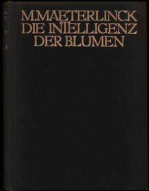 Immagine del venditore per Die Intelligenz der Blumen. In Das Deutsche bertragen von Friedrich von Oppeln-Bronikowski. Mit Schmuckleisten und Initialen von Wilh. Mller-Schnefeld. venduto da Antiquariat Lenzen