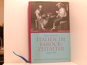 Seller image for Italien im Barockzeitalter (1600-1750): Eine Sozial- und Kulturgeschichte eine Sozial- und Kulturgeschichte for sale by Book Broker