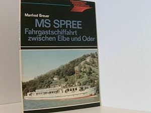 Seller image for MS Spree - Fahrgastschiffahrt zwischen Elbe und Oder. Manfred Breuer, Transpress-Verkehrsgeschichte for sale by Book Broker