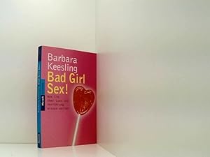 Bild des Verkufers fr Bad Girl Sex!: Was Sie ber Lust und Verfhrung wissen wollen (Mosaik bei Goldmann) was Sie ber Lust und Verfhrung wissen wollen zum Verkauf von Book Broker