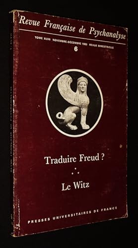 Bild des Verkufers fr Revue franaise de psychanalyse (Tome XLVII - n6, novembre-dcembre 1983) : Traduire Freud ? - Le Witz zum Verkauf von Abraxas-libris