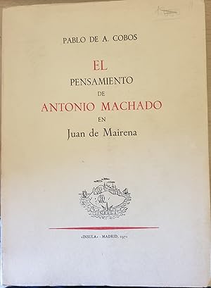 Immagine del venditore per EL PENSAMIENTO DE ANTONIO MACHADO EN JUAN DE MAIRENA. venduto da Libreria Lopez de Araujo