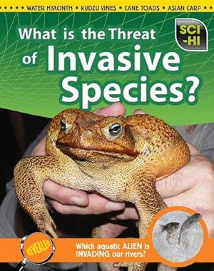 Bild des Verkufers fr What Is the Threat of Invasive Species? (Science Issues) zum Verkauf von WeBuyBooks