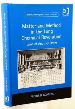 MATTER AND METHOD IN THE LONG CHEMICAL REVOLUTION. Laws of Another Order.