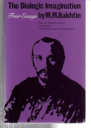 Image du vendeur pour The Dialogic Imagination: Four Essays (University of Texas Press Slavic Series) mis en vente par EdmondDantes Bookseller