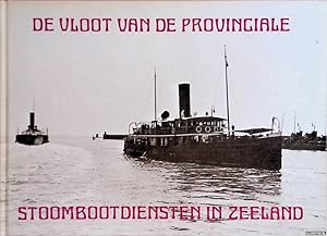 Seller image for De vloot van de provinciale stoombootdiensten in Zeeland for sale by Klondyke