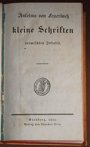 Anselm von Feuerbachs kleine Schriften vermischten Inhalts - Erstausgabe - ExLibris der Großherzo...