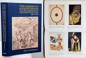 THE ORDERS OF KNIGHTHOOD AND THE FORMATION OF THE BRITISH HONOURS SYSTEM, 1660-1760.