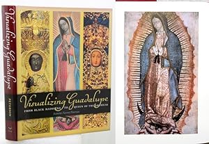 Bild des Verkufers fr VISUALIZING GUADALUPE. From Black Madonna to Queen of the Americas. zum Verkauf von Francis Edwards ABA ILAB