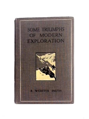 Imagen del vendedor de Some Triumphs of Modern Exploration a la venta por World of Rare Books