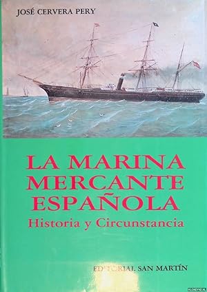 Bild des Verkufers fr La Marina Mercante Espanola: Historia y Circunstancia zum Verkauf von Klondyke