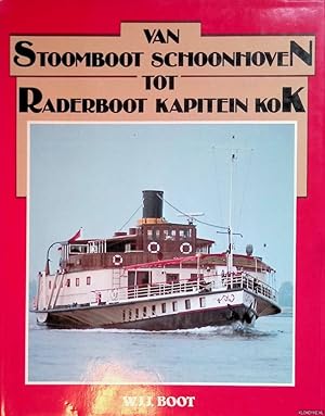 Seller image for Van Stoomboot Schoonhoven tot Raderboot kapitein Kok for sale by Klondyke