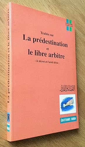 Image du vendeur pour Traits sur la prdestination et le libre arbitre mis en vente par Les Livres du Pont-Neuf