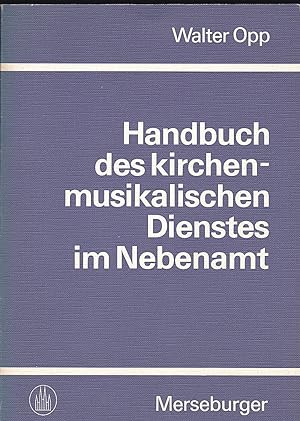 Image du vendeur pour Handbuch des kirchenmusikalischen Dienstes im Nebenamt mis en vente par Versandantiquariat Karin Dykes