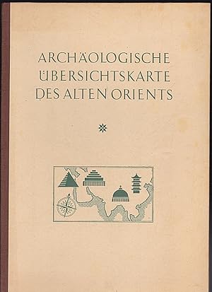 Bild des Verkufers fr Archologische bersichtskarte des alten Orients : Mit einem Katalog der wichtigsten Fundpltze zum Verkauf von Versandantiquariat Karin Dykes