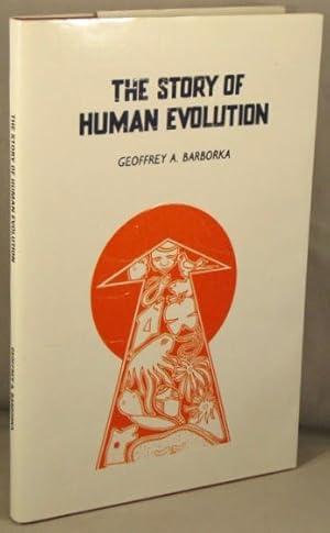 Bild des Verkufers fr The Story of Human Evolution. zum Verkauf von Bucks County Bookshop IOBA