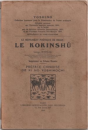 - Le monument poétique de Heian: Le Kokinsh?. Supplement au Volume Premier. Preface Chinoise de K...