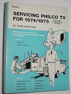 Seller image for Servicing Philco TV for 1974/1975 for sale by R Bryan Old Books