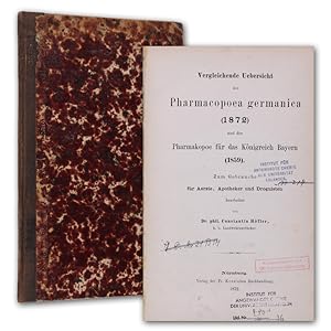 Bild des Verkufers fr Vergleichende Uebersicht der Pharmacopoea germanica (1872) und der Pharmacopoe fr das Knigreich Bayern (1859). zum Verkauf von Antiquariat Gerhard Gruber