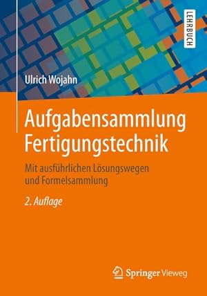 Immagine del venditore per Aufgabensammlung Fertigungstechnik venduto da BuchWeltWeit Ludwig Meier e.K.