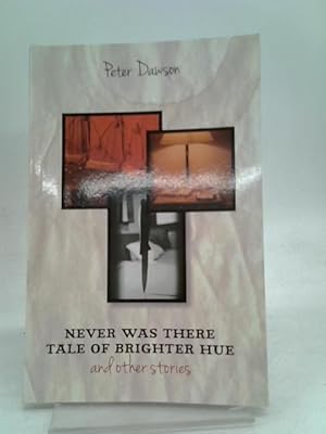 Bild des Verkufers fr Never was There tale of Brighter Hue and Other Stories zum Verkauf von World of Rare Books