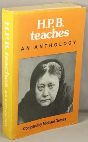 Image du vendeur pour H. P. B. Teaches, An Anthology. mis en vente par Bucks County Bookshop IOBA