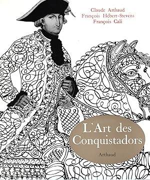 Image du vendeur pour L' Art des Conquistadors. mis en vente par HOCHBERG THIERRY JULIEN