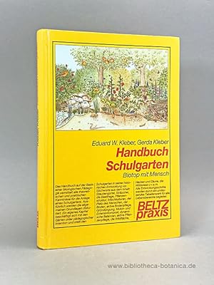 Bild des Verkufers fr Handbuch Schulgarten. Biotop mit Mensch. zum Verkauf von Bibliotheca Botanica