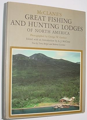 Bild des Verkufers fr McClane's Great Fishing and Hunting Lodges of North America zum Verkauf von R Bryan Old Books