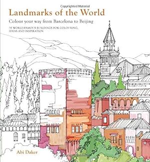 Seller image for Landmarks of the World Colouring: 35 World-Famous Landmarks for Inspiration, Ideas and Colouring in for sale by WeBuyBooks