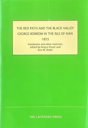 The red path and the black valley: George Borrow in the Isle of Man, 1855