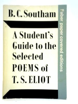 Seller image for Student's Guide to the Selected Poems of T.S. Eliot for sale by World of Rare Books