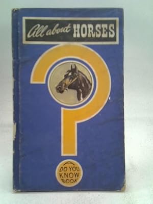 Imagen del vendedor de All About Horses a la venta por World of Rare Books